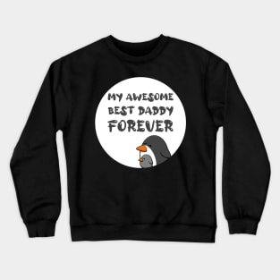 My Awesome Best Daddy Forever Crewneck Sweatshirt